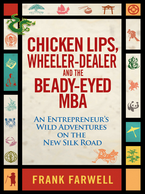 Title details for Chicken Lips, Wheeler-Dealer, and the Beady-Eyed M.B.A by Frank Farwell - Available
